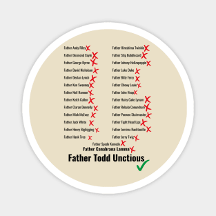 Father Todd Unctious and other Wrong Priest Names Magnet